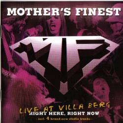 Mother's Finest : Live At Villa Berg-Right Here, Right There